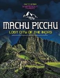 Abbildung von: Machu Picchu, Lost City of the Incas - Raintree