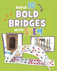 Enlarge image Cover: Build 10 Bold Bridges with STEM - Raintree