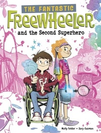 Abbildung von: The Fantastic Freewheeler and the Second Superhero - Raintree