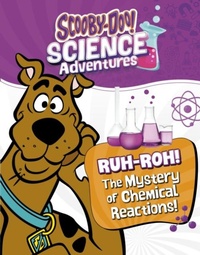Abbildung von: Ruh-roh! The Mystery of Chemical Reactions! - Raintree