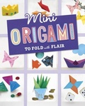Cover: Mini Origami to Fold with Flair - Raintree