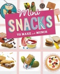 Cover: Mini Snacks to Make and Munch - Raintree
