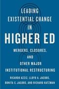 Cover: Leading Existential Change in Higher Ed - Johns Hopkins University Press