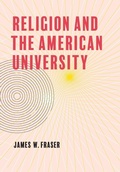 Cover: Religion and the American University - Johns Hopkins University Press