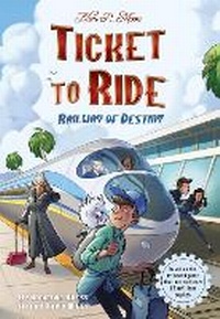 Enlarge image Cover: Ticket to Ride (TM) : Railway of Destiny: Volume 2 - Andrews McMeel Publishing