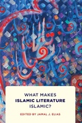 Cover: What Makes Islamic Literature Islamic? - United Methodist Publishing House