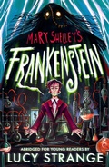 Cover: Frankenstein: Abridged for Young Readers - Walker Books Ltd