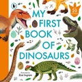 Cover: My First Book of Dinosaurs - Walker Books Ltd