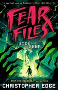 Cover: Fear Files: Hide and Seek - Walker Books Ltd