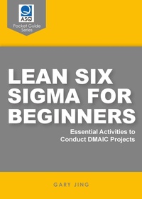 Abbildung von: Lean Six Sigma for Beginners - ASQ Quality Press