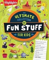 Abbildung von: The Ultimate Collection of Fun Stuff for Kids - Highlights Press