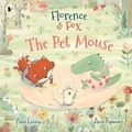 Cover: Florence and Fox: The Pet Mouse - Walker Books Australia