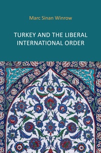 Bild: Turkey and the Liberal International Order - Agenda Publishing