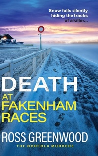 Abbildung von: Death at Fakenham Races - Boldwood Books Ltd