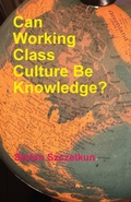 Cover: Can Working Class Culture be Knowledge? - Routine Art Co.
