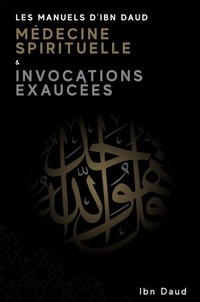 Abbildung von: Les Manuels D'Ibn Daud Medicine Spirituelle & Invocations Exaucees - Ibn Daud Books