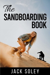 Abbildung von: The Sandboarding Book - Pomerak Ventures