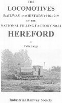 Abbildung von: The Locomotives Railways and History 1916-1919 of the National Filling Factory No.14 Hereford - Industrial Railway Society