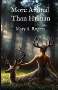 Cover: More Animal than Human - Indie Blue Publishing LLC