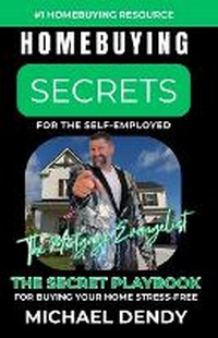 Abbildung von: Homebuying Secrets for the Self-Employed - 12 Kids Publishing