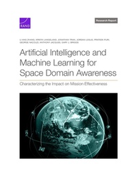 Enlarge image Cover: Artificial Intelligence and Machine Learning for Space Domain Awareness - RAND Corporation
