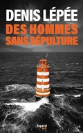 Cover: Des hommes sans s&eacute;pulture - Fayard
