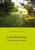 Cover: Lyme Borreliose - Gesundwerden ist m&ouml;glich - tredition