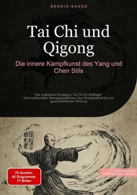 Abbildung von: Tai Chi und Qigong: Die innere Kampfkunst des Yang und Chen Stils - Saage Books