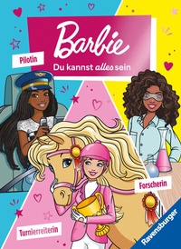 Abbildung von: Barbie - Du kannst alles sein! Barbie als Turnierreiterin, Forscherin und Pilotin. Drei Geschichten zum Vorlesen - Ravensburger