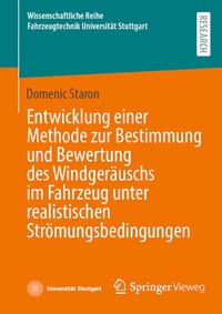 Abbildung von: Entwicklung einer Methode zur Bestimmung und Bewertung des Windgeräuschs im Fahrzeug unter realistischen Strömungsbedingungen - Springer Vieweg