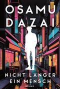 Cover: Nicht l&auml;nger ein Mensch. Roman. Das Kultbuch aus Japan - Anaconda Verlag