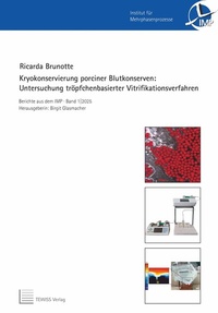 Abbildung von: Kryokonservierung porciner Blutkonserven: Untersuchung tröpfchenbasierter Vitrifikationsverfahren - TEWISS