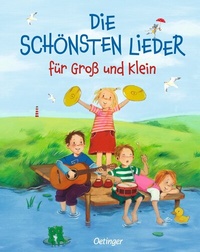 Abbildung von: Die schönsten Lieder für Groß und Klein - Oetinger
