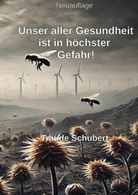 Abbildung von: Unsere Gesundheit ist in höchster Gefahr! - BoD - Books on Demand