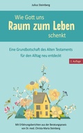 Cover: Wie Gott uns Raum zum Leben schenkt - BoD - Books on Demand