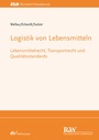 Cover: Logistik von Lebensmitteln - Fachmedien Recht und Wirtschaft