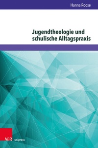 Abbildung von: Jugendtheologie und schulische Alltagspraxis - Brill Deutschland