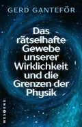 Bild: Das r&auml;tselhafte Gewebe unserer Wirklichkeit und die Grenzen der Physik - Westend