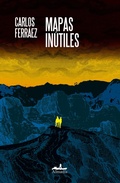 Cover: Mapas in&uacute;tiles - Almad&iacute;a Ediciones