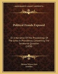 Cover: Political Frauds Exposed - Kessinger Publishing