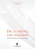 Cover: De la nieve, los p&aacute;jaros. Poes&iacute;a de mujeres norteamericanas - RIL editores