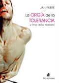Cover: La org&iacute;a de la tolerancia y otras obras teatrales - RIL editores