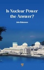 Cover: Is Nuclear Power the Answer? - Jenny Stanford Publishing