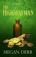 Cover: The Highwayman (Deceived, #2) - Megan Derr