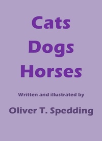Enlarge image Cover: Cats Dogs Horses - Oliver Spedding
