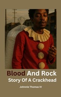 Cover: Blood and Rock     Story Of A Crackhead - johnnie thomas