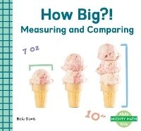 Enlarge image Cover: How Big?!: Measuring and Comparing - Abdo Kids Junior