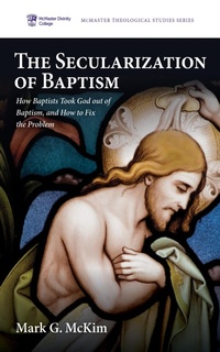 Abbildung von: The Secularization of Baptism - Wipf and Stock Publishers