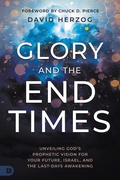 Cover: Glory and the End Times - Destiny Image Incorporated