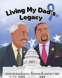 Abbildung von: Living My Dad's Legacy - Elsie Publishing